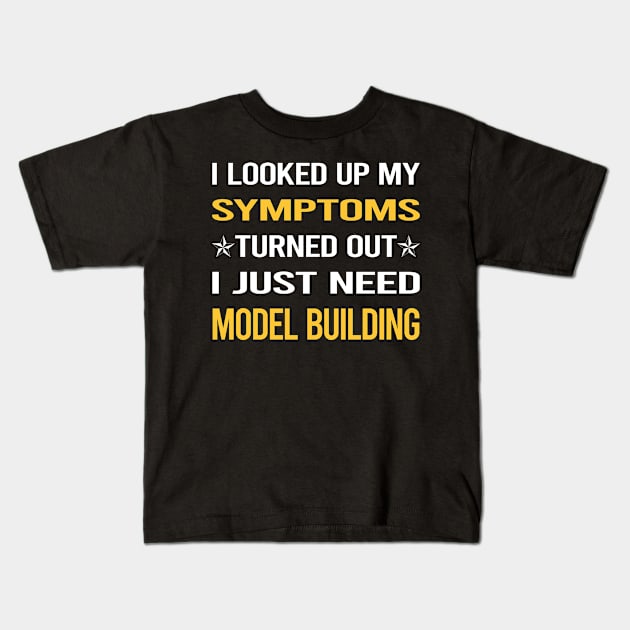 My Symptoms Model Building Kids T-Shirt by symptomovertake